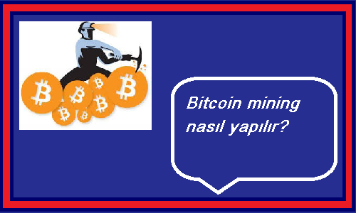 bitcoin mining nedir?