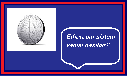 ethereum sistem yapısı